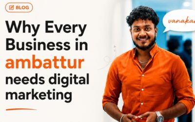 Why Every Business in Ambattur Needs Digital Marketing in 2026